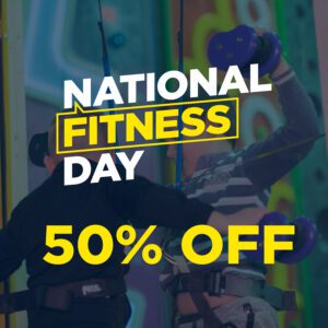National Fitness Day HALF PRICE Climb (16th September)